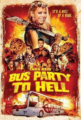 Download Bus Party to Hell (2017) Dual Audio {Hindi-English} 480p [250MB] | 720p [700MB]