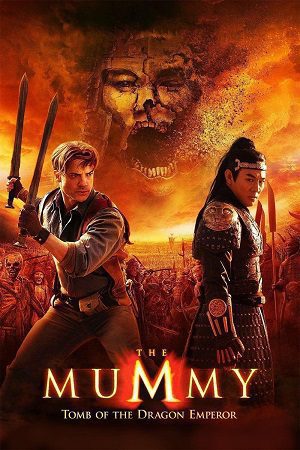 Download The Mummy Tomb of the Dragon Emperor (2008) Dual Audio {Hindi-English} BluRay 480p [350MB] | 720p [800MB] | 1080p [3.7GB]