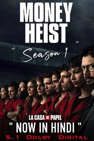 Download Money Heist (Season 1) Dual Audio [Hindi-English] Complete Netflix Series 480p [150MB] | 720p [350MB]