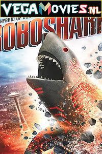 Download Roboshark (2015) Dual Audio {Hindi-English} 480p [300MB] | 720p [800MB]