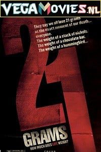Download 21 Grams (2003) English With Subtitles 480p [500MB] | 720p [1GB] | 1080p [2GB]