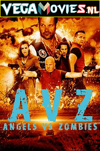 Download Angels vs Zombies (2018) Dual Audio {Hindi-English} 480p [300MB] | 720p [800MB]