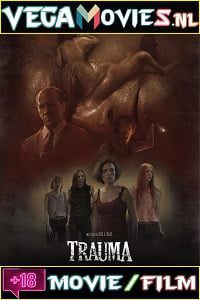 Download [18+] Trauma (2017) Dual Audio {Hindi-Spanish} 480p [400MB] | 720p [1GB]