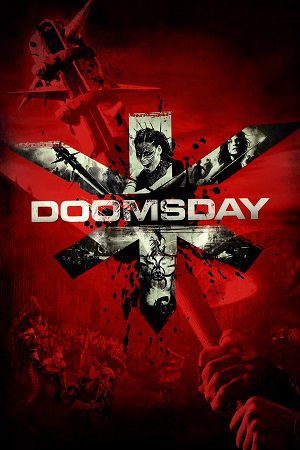 Download Doomsday (2008) Blu-Ray Dual Audio {Hindi-English} 480p [360MB] | 720p [930MB] | 1080p [2.5GB]