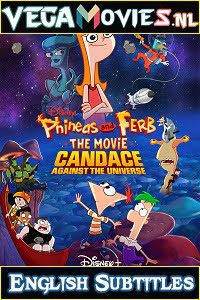 Download Phineas and Ferb The Movie: Candace Against the Universe (2020) English 480p [350MB] | 720p [700MB]