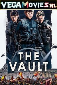 Download The Vault (2021) Dual Audio [Hindi-English] 480p [400MB] | 720p [1.1GB] | 1080p [2.8GB]