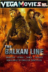 Download The Balkan Line (2019) Dual Audio [Hindi-English] 480p [400MB] | 720p [1GB] | 1080p [2.2GB]