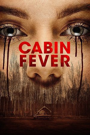 Download Cabin Fever (2016) Dual Audio {Hindi-English} 480p [350MB] | 720p [800MB] | 1080p [1.5GB]