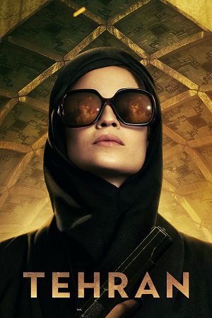 Download Tehran (Season 1 – 3) Hebrew [With English Subtitles] TV-Series 480p | 720p | 1080p WEB-DL [S03E08 Added]
