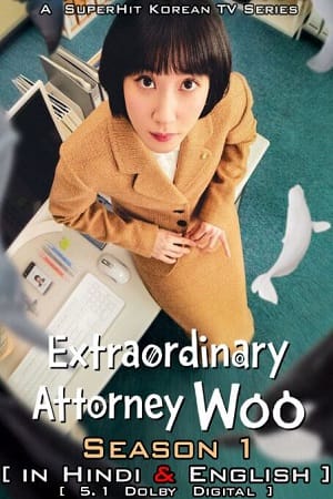 Download Extraordinary Attorney Woo (2022) Season 1 Multi Audio (Hindi-Korean-English) All Episode 720p | 1080p WEB-DL
