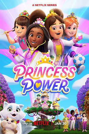 Download Princess Power Season 1 (2023) Netflix Original Dual Audio {Hindi-English} 480p | 720p WEB-DL