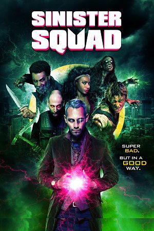 Download Sinister Squad (2016) Dual Audio {Hindi-English} 480p [350MB] | 720p [1.2GB] | 1080p [1.5GB]