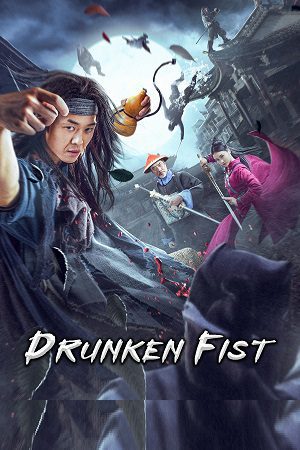 Download Drunken Fist (2021) WEB-DL Dual Audio {Hindi-Chinese} 480p [300MB] | 720p [750MB] | 1080p [1.5GB]