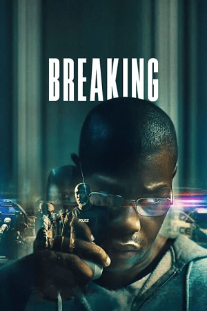 Download Breaking (2022) BluRay Dual Audio {Hindi-English} 480p [490MB] | 720p [1GB] | 1080p [1.5GB]