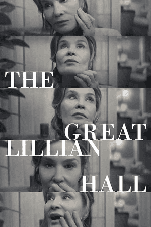Download The Great Lillian Hall (2024) WEB-DL {English With Subtitles} Full Movie 480p [350MB] | 720p [910MB] | 1080p [2.3GB]