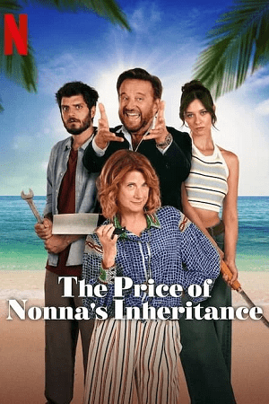 Download The Price of Nonna’s Inheritance (2024) WEB-DL Dual Audio {Hindi-English} 480p [330MB] | 720p [960MB] | 1080p [3.9GB]