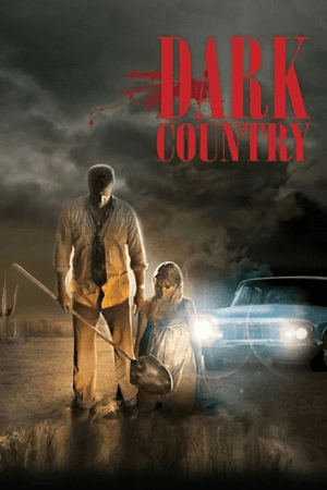 Download Dark Country (2009) BluRay Dual Audio {Hindi-English} 480p [300MB] | 720p [800MB] | 1080p [2GB]