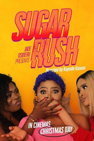 Download Sugar Rush (2019) {English with Subtitles} Full Movie WEB-DL 480p [350MB] | 720p [1GB] | 1080p [2.3GB]