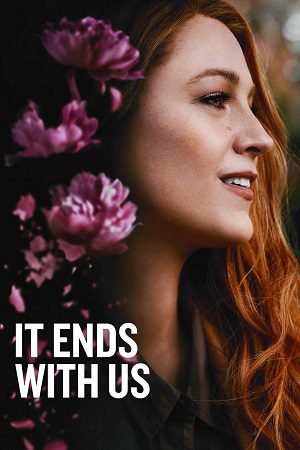 Download It Ends with Us (2024) Dual Audio {Hindi-English} Web-DL 480p [450MB] | 720p [1.1GB] | 1080p [2.8GB]