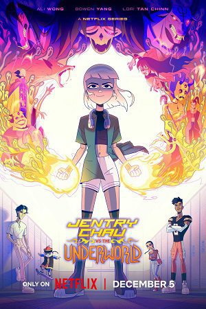 Download Jentry Chau vs. The Underworld (2024) Season 1 Complete Dual Audio {Hindi-English} NetFlix Original WEB Series – 480p | 720p | 1080p WEB-DL