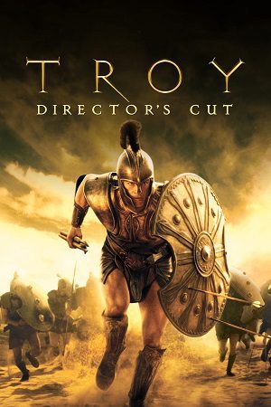 Download Troy (2004) Director’s Cut BluRay Dual Audio {Hindi-English} 480p [680MB] | 720p [1.9GB] | 1080p [4.1GB]