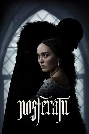 Download Nosferatu (2024) WEB-DL [English DDP 5.1] ESubs Full Movie 480p [430MB] | 720p [1.2GB] | 1080p [2.5GB]