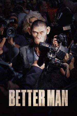 Download Better Man (2024) {English with Subtitles} Full Movie WEB-DL 480p [300MB] | 720p [1.2GB] | 1080p [2.4GB]