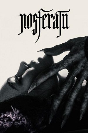 Download Nosferatu (2024) Dual Audio {Hindi ORG DD5.1-English} WEB-DL 480p [450MB] | 720p [1.3GB] | 1080p [3.3GB] 2160p 4K [6.4GB] | [60 FPS]