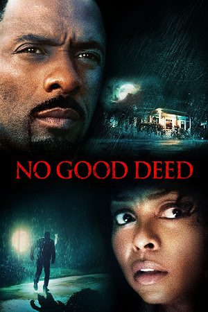 Download No Good Deed (2014) BluRay Dual Audio {Hindi-English} 480p [280MB] | 720p [760MB] | 1080p [1.7GB]